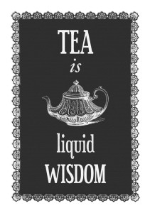 tea is liquid wisdom